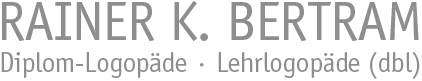 Praxis f�r Logop�die Rainer K. Bertram
